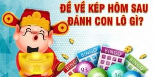 Đề về kép hôm sau đánh lô gì để chắc ăn không trật giải lớn